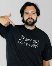 "Do With That What You Will" T-Shirt