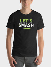 Let's Smash Shirt