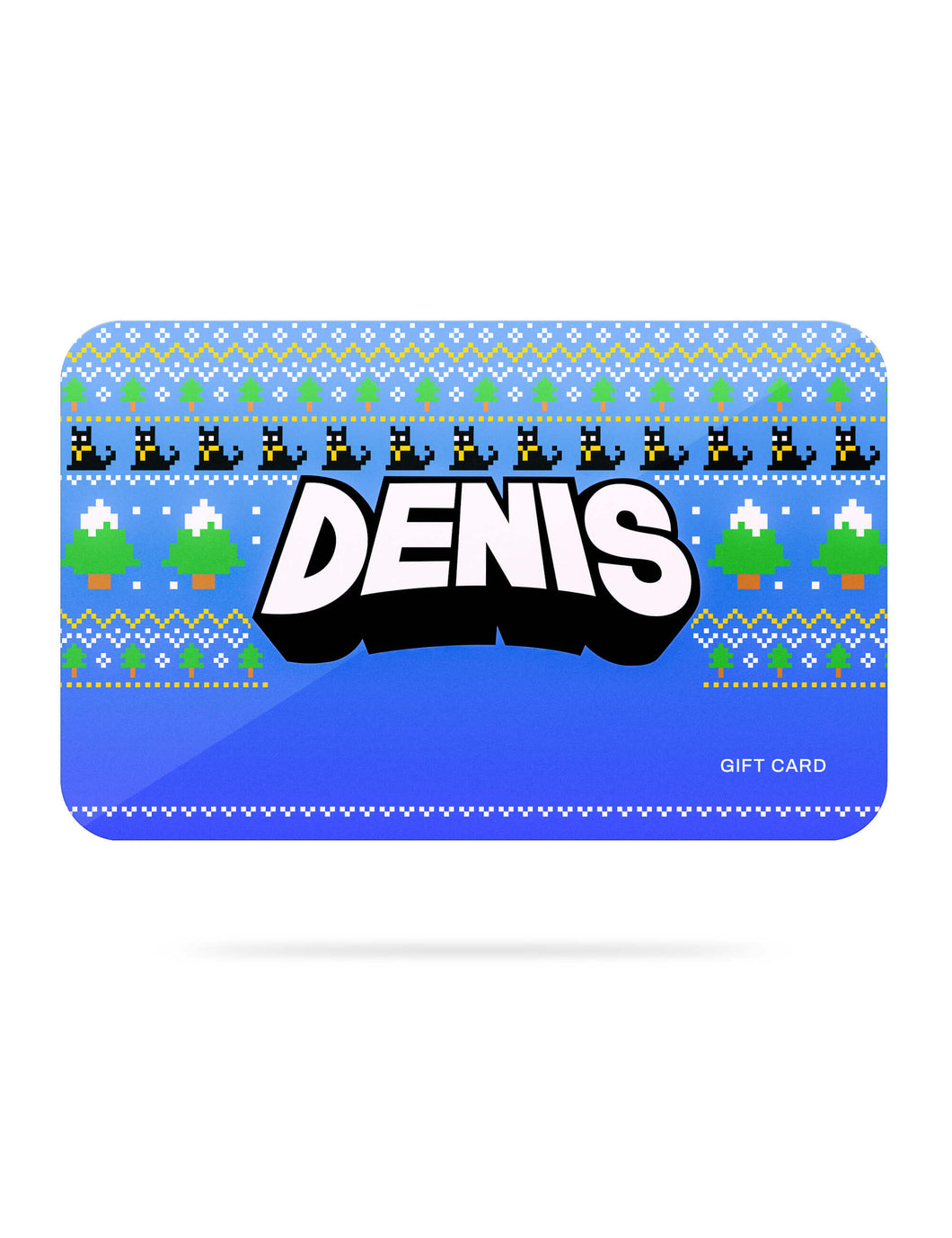 Denis Gift Card